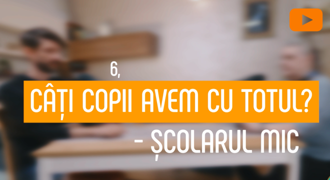 ”Câți copii avem cu totul?” | Școlarul mic (VIDEO)